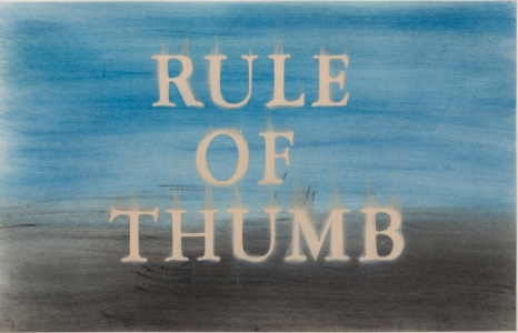 Ed Ruscha, <i>Rule of Thumb</i>, 2015, dry pigment and acrylic on paper, 15 x 22 1/4 in (38.1 x 56.5 cm)
